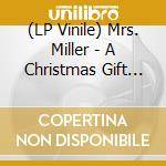 (LP Vinile) Mrs. Miller - A Christmas Gift From Mrs. Miller & Other Stocking Stuffers