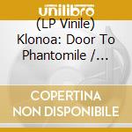 (LP Vinile) Klonoa: Door To Phantomile / O.S.T. (Clear Vinyl) (2 Lp) vinile