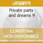 Private parts and dreams 9 cd musicale di Anthony Phillips