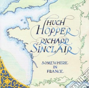 Huhe Hopper/ Richard Simclai - Somewhere In France cd musicale