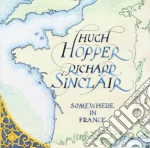 Huhe Hopper/ Richard Simclai - Somewhere In France cd