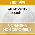 Canterburied sounds 4 cd musicale di Artisti Vari