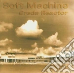 Soft Machine - Breda Reactor cd