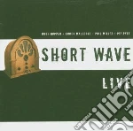 Short Wave - Live cd