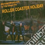 Michael Moorcock & The Deep Fix - Roller Coaster Holiday