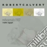 Robert Calvert - Rehearsals - Radio Egypt cd
