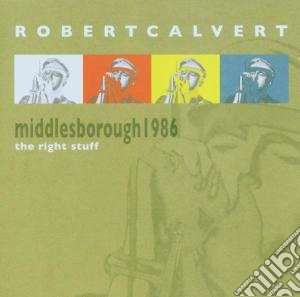 Robert Calvert - Middlesbrough 1986 cd musicale di Robert Calvert