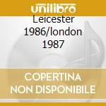 Leicester 1986/london 1987 cd