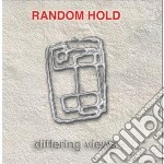 Random Hold - Differing Views (2 Cd)