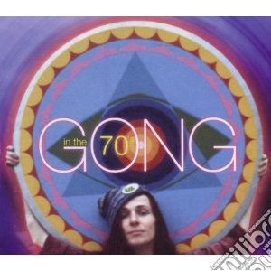 In the 70s cd musicale di Gong