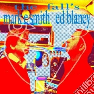 Mark E. Smith - Smith And Blaney cd musicale di Fall (the)