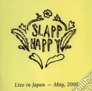Slapp Happy - Live In Japan May 2000 cd musicale di Happy Slapp