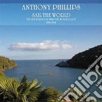 Anthony Phillips - Sail The World