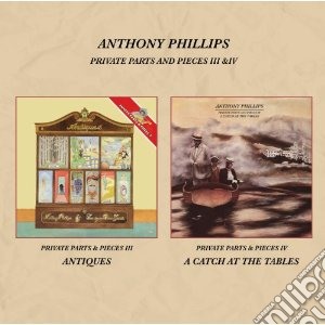 Private parts &.... 3 & 4 cd musicale di Anthony Phillips
