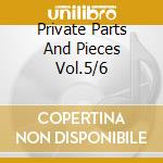 Private Parts And Pieces Vol.5/6 cd musicale di Anthony Phillips