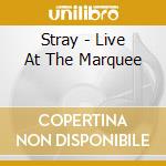 Stray - Live At The Marquee cd