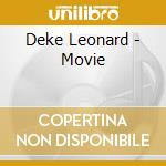 Deke Leonard - Movie cd musicale di Deke Leonard