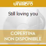 Still loving you cd