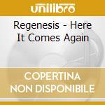 Regenesis - Here It Comes Again cd musicale di REGENESIS