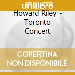 Howard Riley - Toronto Concert cd
