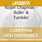 Roger Chapman - Rollin' & Tumblin' cd