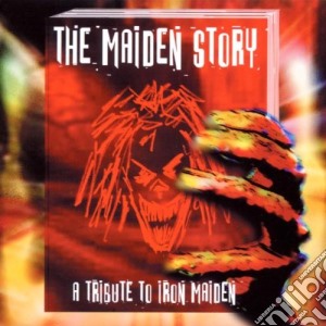 Maiden Story (The) - A Tribute To Iron Maiden cd musicale di Maiden Story (The)