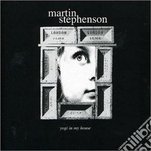 Martin Stephenson - Yogi In My House cd musicale di Martin Stephenson