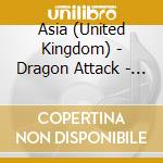 Asia (United Kingdom) - Dragon Attack - From The Asia Archives cd musicale di Asia