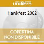 Hawkfest 2002 cd