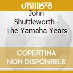 John Shuttleworth - The Yamaha Years cd