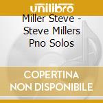 Miller Steve - Steve Millers Pno Solos cd