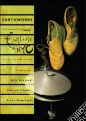 (Music Dvd) Bill Bruford - Earthworks Footloose In Nyc cd musicale