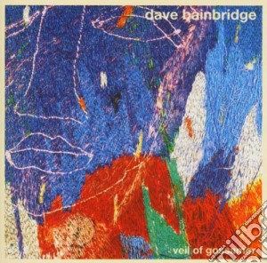 Dave Bainbridge - The Veil Of Gossamer cd musicale di Dave Bainbridge