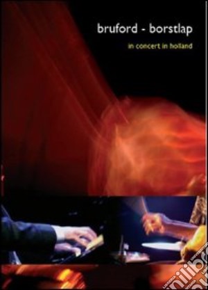(Music Dvd) Bill Bruford / Borstlap - In Concert In Holland (Dvd+Cd) cd musicale