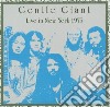 Gentle Giant - Live In New York 1975 cd