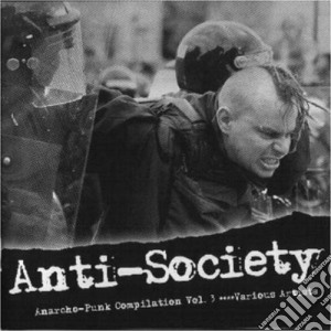 Anti-Society (Anarcho-Punk Compilation Vol. 3) / Various cd musicale di V/A