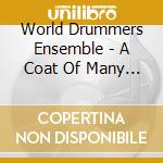 World Drummers Ensemble - A Coat Of Many Colours cd