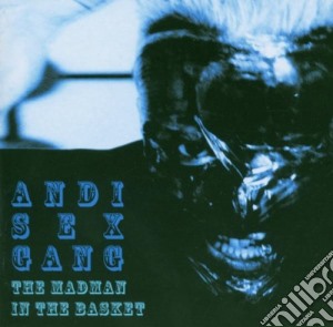 Andy Sex Gang - The Madman In The Basket cd musicale di Andy Sex Gang