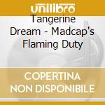 Tangerine Dream - Madcap's Flaming Duty cd