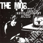 Mob (The) - May Inspire Revolutionary Acts cd