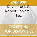 Dave Brock & Robert Calvert - The Brock-Calvert Project cd
