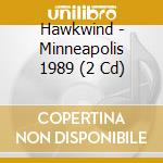 Hawkwind - Minneapolis 1989 (2 Cd) cd