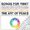 SONGS FOR TIBET. The Art of Peace (2 cd) cd