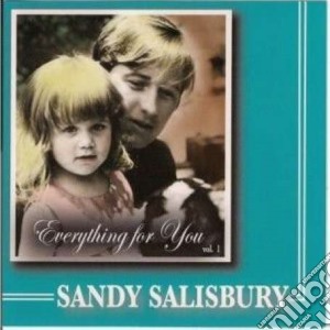 Salisbury Sandy - Everything For You Vol 1 cd musicale di Sandy Salisbury