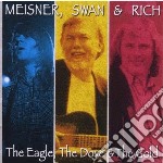 Meisner, Swan & Rich - Eagle, The Dove & The Gold