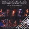 Fairport Convention And Matthews Southern Comfort - Live In Maidstone 1970 cd