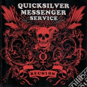 Quicksilver Messenger Service - Reunion (2 Cd) cd musicale di Quicksilver Messenge