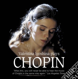 Valentina Igoshina - Plays Chopin cd musicale di Valentina Igoshina