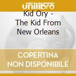 Kid Ory - The Kid From New Orleans cd