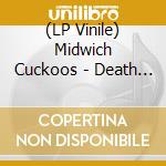(LP Vinile) Midwich Cuckoos - Death Or Glory (+40 Pg Booklet) cd